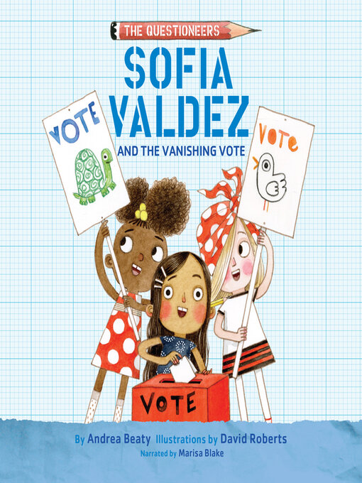 Title details for Sofia Valdez and the Vanishing Vote by Andrea Beaty - Wait list